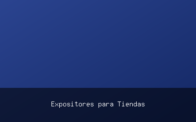 Expositores para Tiendas